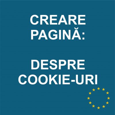 Creare pagină - Despre cookie-uri